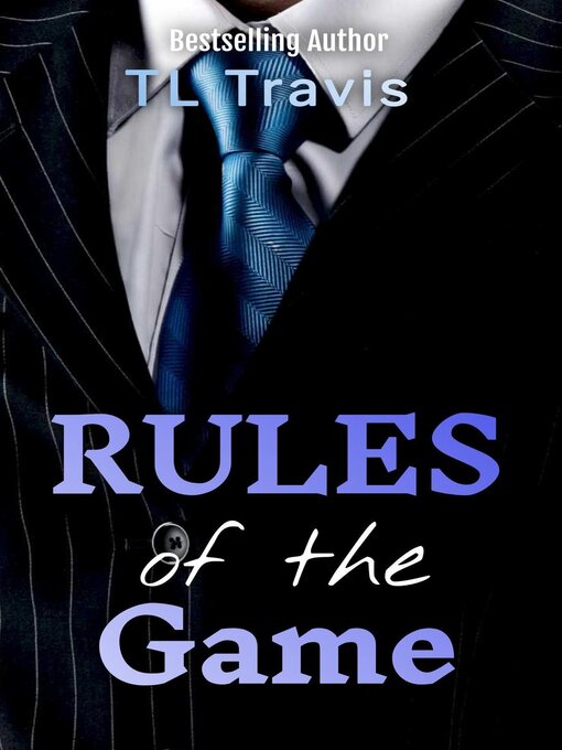 Title details for Rules of the Game by TL Travis - Available